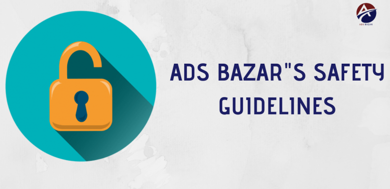 Ads Bazar’s Safety Guidelines